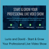 Luria and David - Start & Grow Your Professional Live Video Show