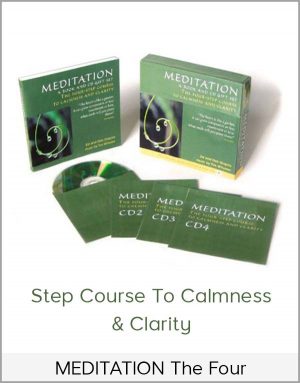 MEDITATION The Four - Step Course To Calmness & Clarity