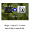 Magic Lantern DVD Guide - Great Photos With DSLR