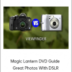 Magic Lantern DVD Guide - Great Photos With DSLR
