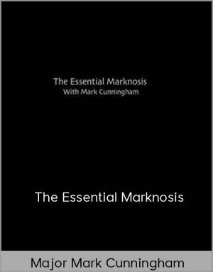 Major Mark Cunningham - The Essential Marknosis