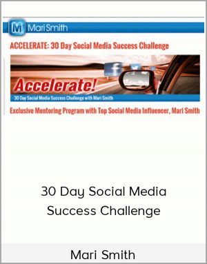 Mari Smith - 30 Day Social Media Success Challenge