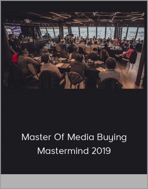 Master Of Media Buying Mastermind 2019