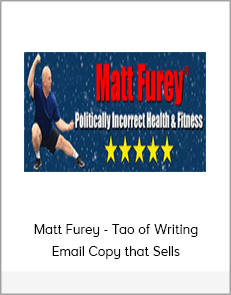 Matt Furey - Tao of Writing Email Copy that Sells