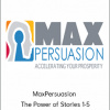 MaxPersuasion - The Power of Stories 1-5