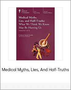 Medical Myths, Lies, And Half-Truths