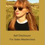 Megan Macedo - Self Disclosure For Sales Masterclass