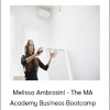 Melissa Ambrosini - The MA Academy Business Bootcamp