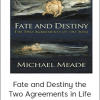 Michael Meade - Fate and Destiny the Two Agreements in Life