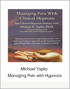 Michael Yapko - Managing Pain with Hypnosis