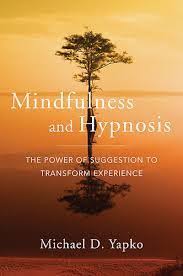Michael Yapko - Mindfulness And Hypnosis