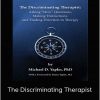 Michael Yapko - The Discriminating Therapist
