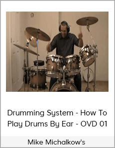 Mike Michalkow's - Drumming System - How To Play Drums By Ear - OVD 01