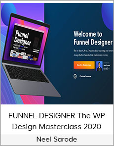 Neel Sarode - FUNNEL DESIGNER The WP Design Masterclass 2020
