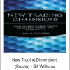 New Trading Dimensions (Russia) - Bill Williams