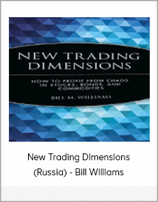 New Trading Dimensions (Russia) - Bill Williams