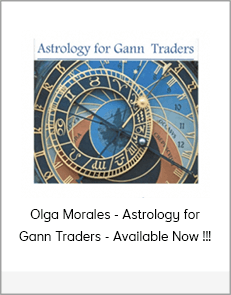 Olga Morales - Astrology for Gann Traders - Available Now !!!