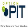 Optionpit - Using Options To Trade Direction