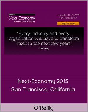 O'Reilly - Next-Economy 2015 - San Francisco, California