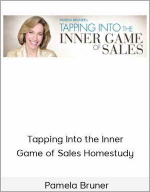 Pamela Bruner - Tapping Into The Inner Game Of Sales Homestudy