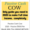 Passive Cash Cow 2020 - Passive $1000 Per Month With This UNIQUE METHOD