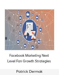 Patrick Dermak - Facebook Marketing Next-Level Fan Growth Strategies
