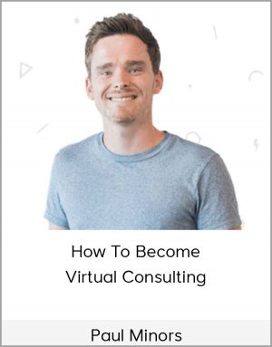 Paul Minors - How To Become Virtual Consulting