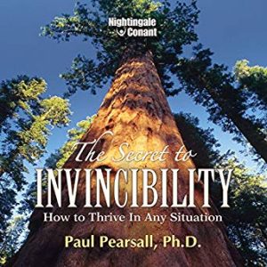 Paul Pearsall - The Secret To Invincibifity