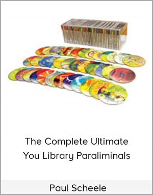 Paul Scheele - The Complete Ultimate You Library Paraliminals