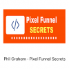Phil Graham - Pixel Funnel Secrets