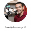 Power-Up Podcasting® 2.0