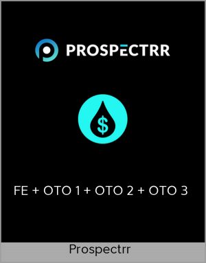 Prospectrr - FE + OTO 1 + OTO 2 + OTO 3