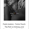 Psalm Isadora - Tantra Touch: The Path to Intimacy and Ecstacy - Tantra Touch Tribe