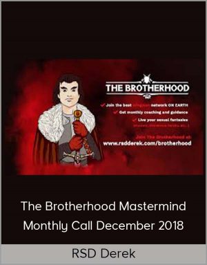 RSD Derek - The Brotherhood Mastermind Monthly Call December 2018
