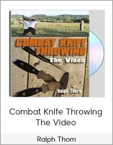 Ralph Thom - Combat Knife Throwing The Video