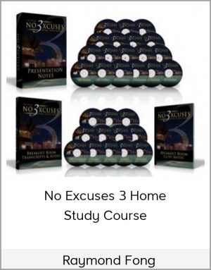 Raymond Fong - No Excuses 3 Home Study Course