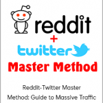 Reddit-Twitter Master Method: Guide to Massive Traffic