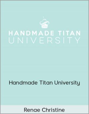 Renae Christine - Handmade Titan University