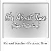 Richard Bandler - It's about Time
