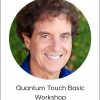 Richard Gordon - Quantum Touch Basic Workshop