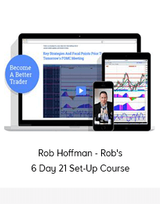 Rob Hoffman - Rob's 6 Day 21 Set-Up Course