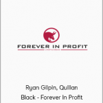 Ryan Gilpin, Quillan Black - Forever In Profit