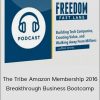 Ryan Moran (Freedom Fast Lane) - The Tribe Amazon Membership 2016 + Breakthrough Business Bootcamp