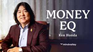 Ken Honda (MindValley) - Money EQ