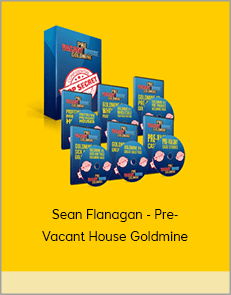 Sean Flanagan - Pre- Vacant House Goldmine