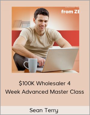 Sean Terry - $100K Wholesaler 4 Week Advanced Master Class