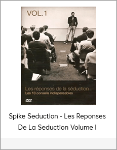 Spike Seduction - Les Reponses De La Seduction Volume I