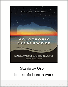 Stanislav Grof - Holotropic Breath work