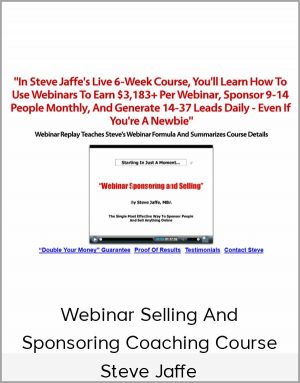 Steve Jaffe - Webinar Selling And Sponsoring Coaching Course