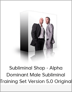Subliminal Shop - Alpha/Dominant Male Subliminal Training Set Version 5.0 Original